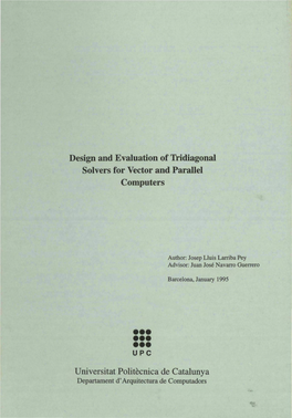 Design and Evaluation of Tridiagonal Solvers for Vector and Parallel Computers Universitat Politècnica De Catalunya