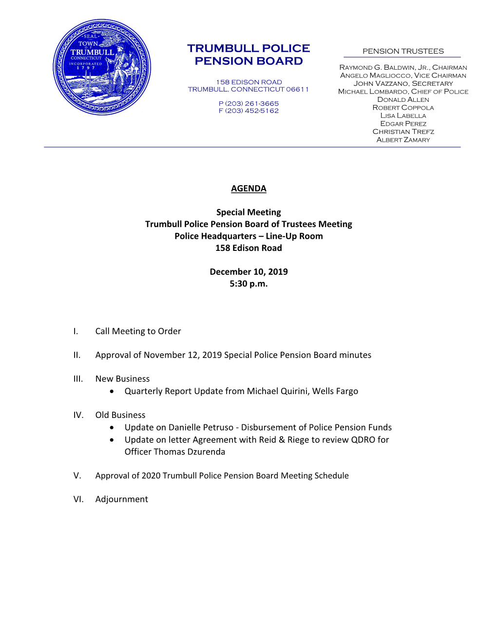 Trumbull Police Pension Board of Trustees Meeting Police Headquarters – Line-Up Room 158 Edison Road