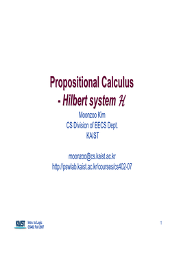 Propositional Calculuscalculus -- Hilberthilbert Systemsystem HH Moonzoo Kim CS Division of EECS Dept