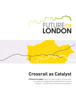 Crossrail As Catalyst