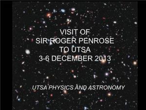 Visit of Sir Roger Penrose to Utsa 3-6 December 2013