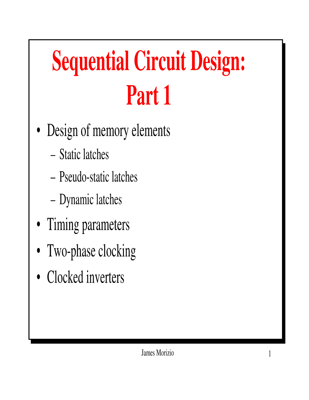 Sequential Circuit Design: Part 1