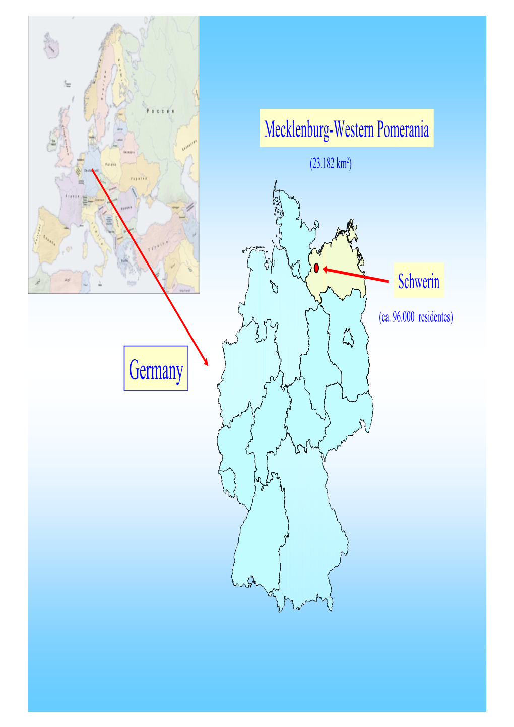 Western Pomerania (23.182 Km²)