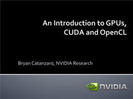 An Introduction to Gpus, CUDA and Opencl