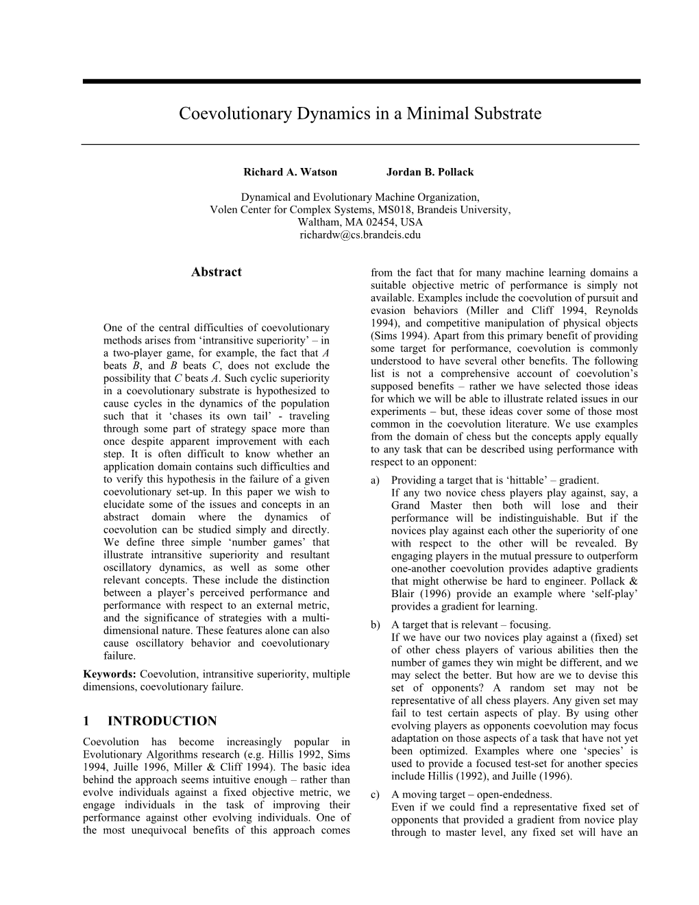 Coevolutionary Dynamics in a Minimal Substrate