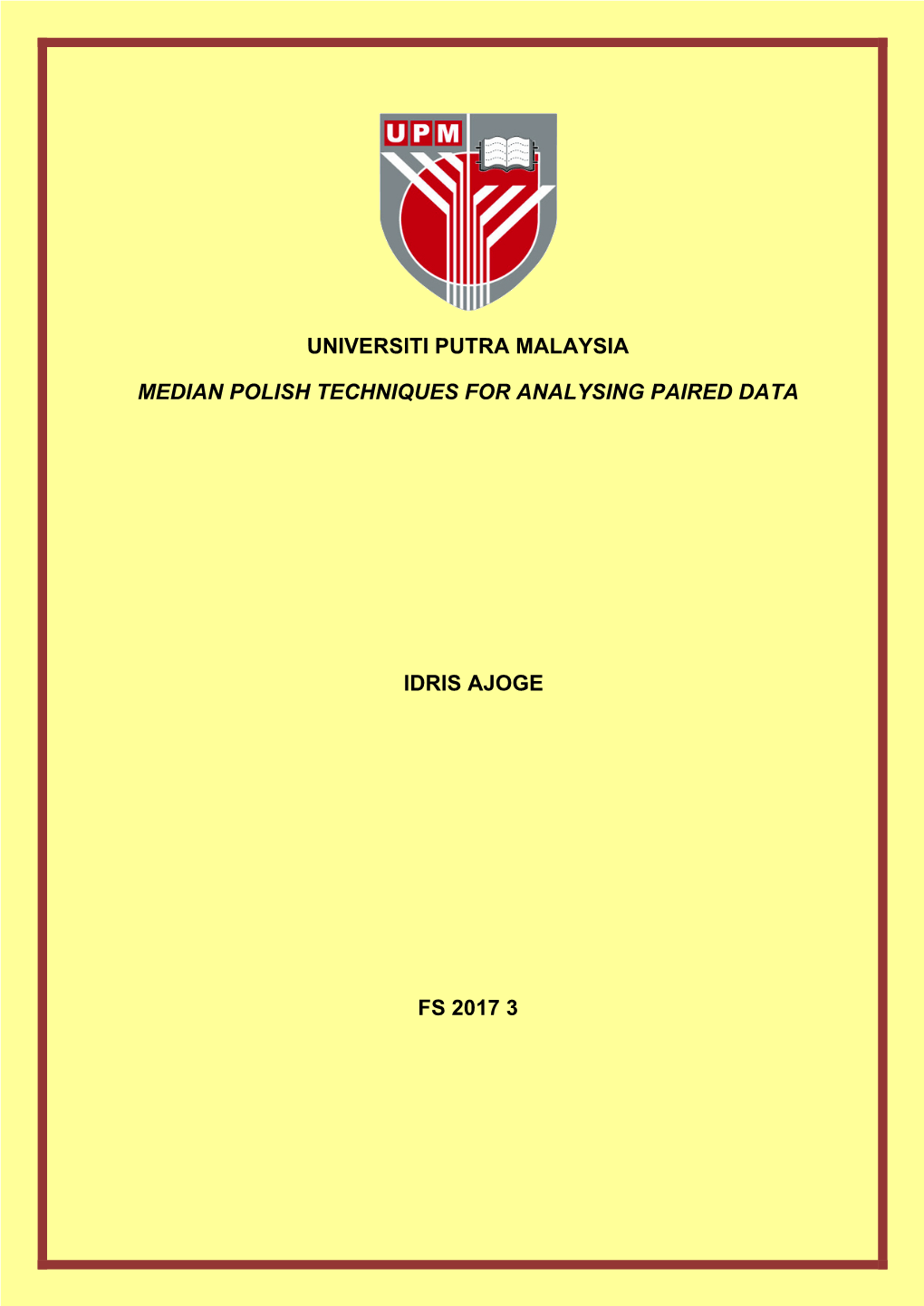 Universiti Putra Malaysia Median Polish Techniques