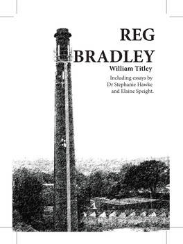 REG BRADLEY William Titley Including Essays by Dr Stephanie Hawke and Elaine Speight