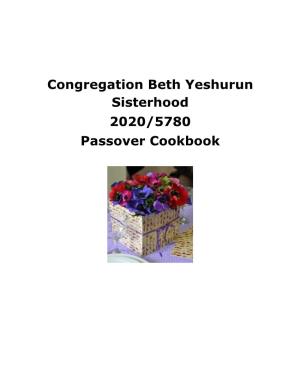 Congregation Beth Yeshurun Sisterhood 2020/5780 Passover Cookbook TABLE of CONTENTS