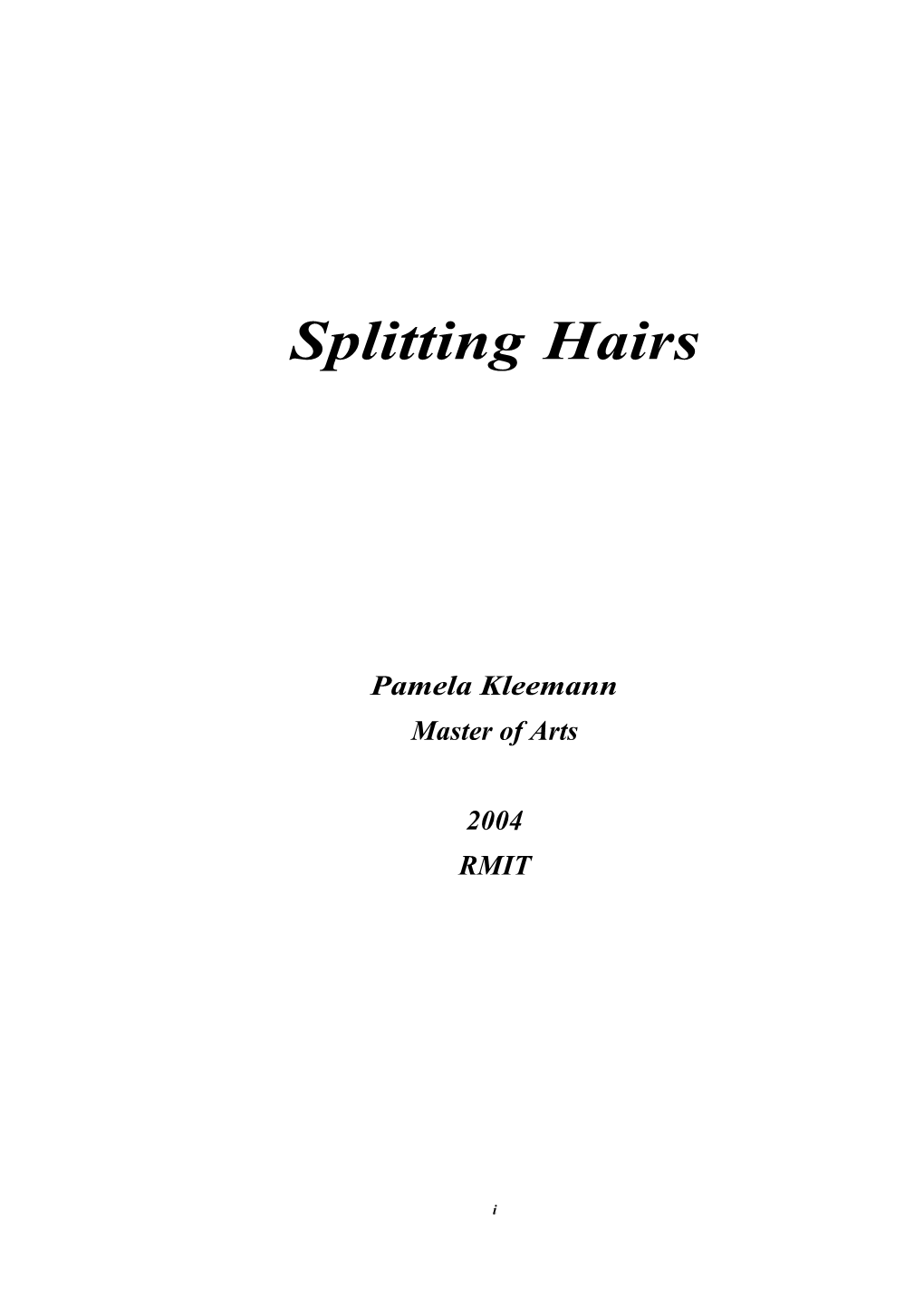 Splitting Hairs