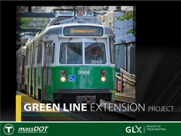 Green Line Extension Project 3) the Construction Manager/General Contractor Procurement Method 4) Higher Than Expected Cost for the Next Contract