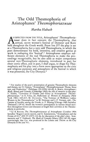 The Odd Thesmophoria of Aristophanes' Thesmophoriazusae Habash, Martha Greek, Roman and Byzantine Studies; Spring 1997; 38, 1; Proquest Pg