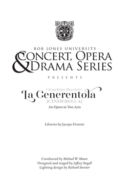 An Opera in Two Acts Libretto by Jacopo Ferretti Conducted By
