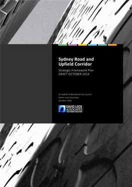 Sydney Road and Upfield Corridor Strategic Framework Plan DRAFT OCTOBER 2014