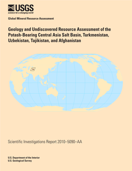 Geology and Undiscovered Resource Assessment of the Potash-Bearing Central Asia Salt Basin, Turkmenistan, Uzbekistan, Tajikistan, and Afghanistan