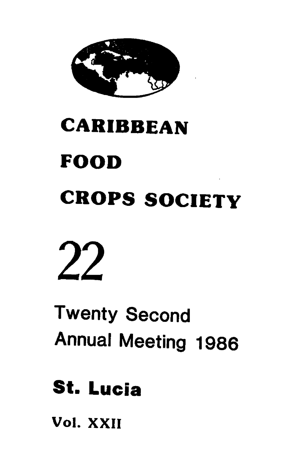 CARIBBEAN FOOD CROPS SOCIETY 22 Twenty Second Annual Meeting 1986