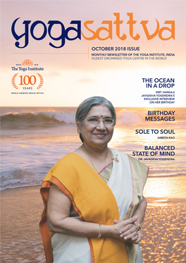 October 2018 Issue Monthly Newsletter of the Yoga Institute, India Oldest Organised Yoga Centre in the World