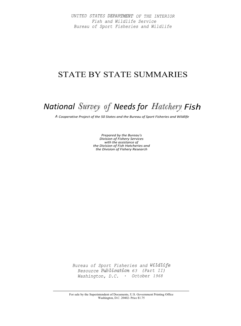 National Survey of Needs for Hatchery Fish a Cooperative Project of the 50 States and the Bureau of Sport Fisheries and Wildlife