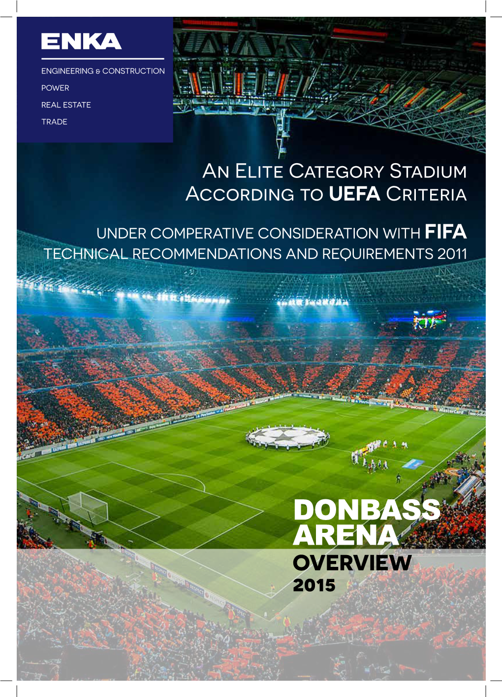 DONBASS ARENA OVERVIEW 2015 LOCATION: Donetsk, Ukraine