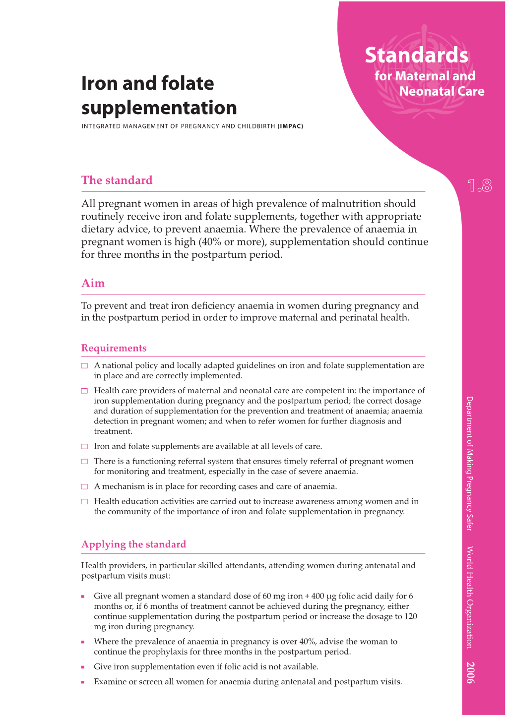 Iron and Folate Supplementation Are in Place and Are Correctly Implemented