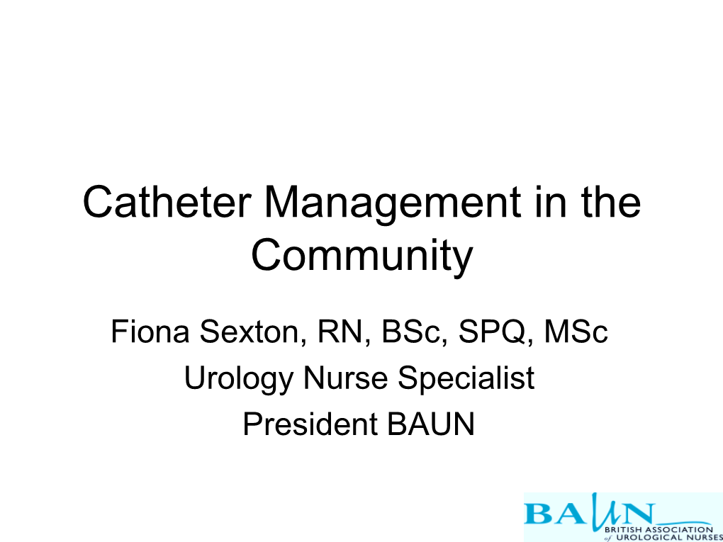 Catheter Management in the Community