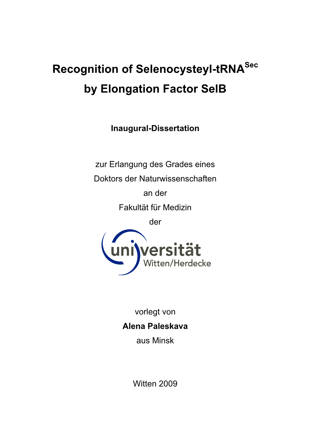 Recognition of Selenocysteyl-Trna by Elongation Factor Selb