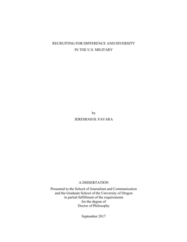 RECRUITING for DIFFERENCE and DIVERSITY in the U.S. MILITARY by JEREMIAH B. FAVARA a DISSERTATION Presented to the School of J