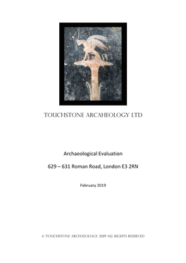 TOUCHSTONE ARCAHEOLOGY LTD Archaeological Evaluation 629