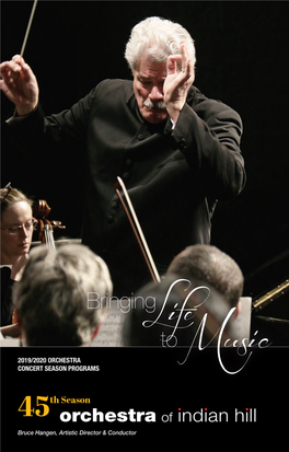 45Th Season Bruce Hangen, Artistic Director & Conductor You Us We Believe That Navigating Your Financial Path Is Easier with Someone to Help Guide You