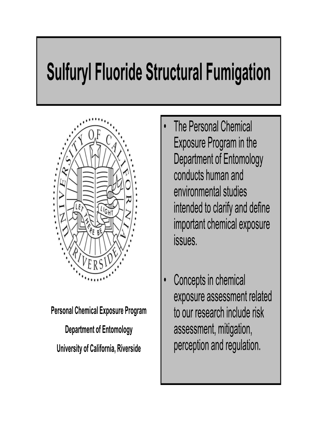 Sulfuryl Fluoride Structural Fumigation