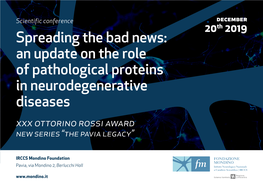 Spreading the Bad News: an Update on the Role of Pathological Proteins in Neurodegenerative Diseases XXX OTTORINO ROSSI AWARD New Series “The Pavia Legacy”