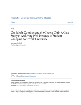 Quidditch, Zombies and the Cheese Club: a Case Study in Archiving Web Presence of Student Groups at New York University Aleksandr Gelfand Unaffiliated, Ag3566@Nyu.Edu