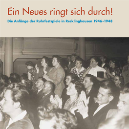 Ein Neues Ringt Sich Durch! Die Anfänge Der Ruhrfestspiele in Recklinghausen 1946–1948