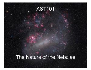 AST101 the Nature of the Nebulae