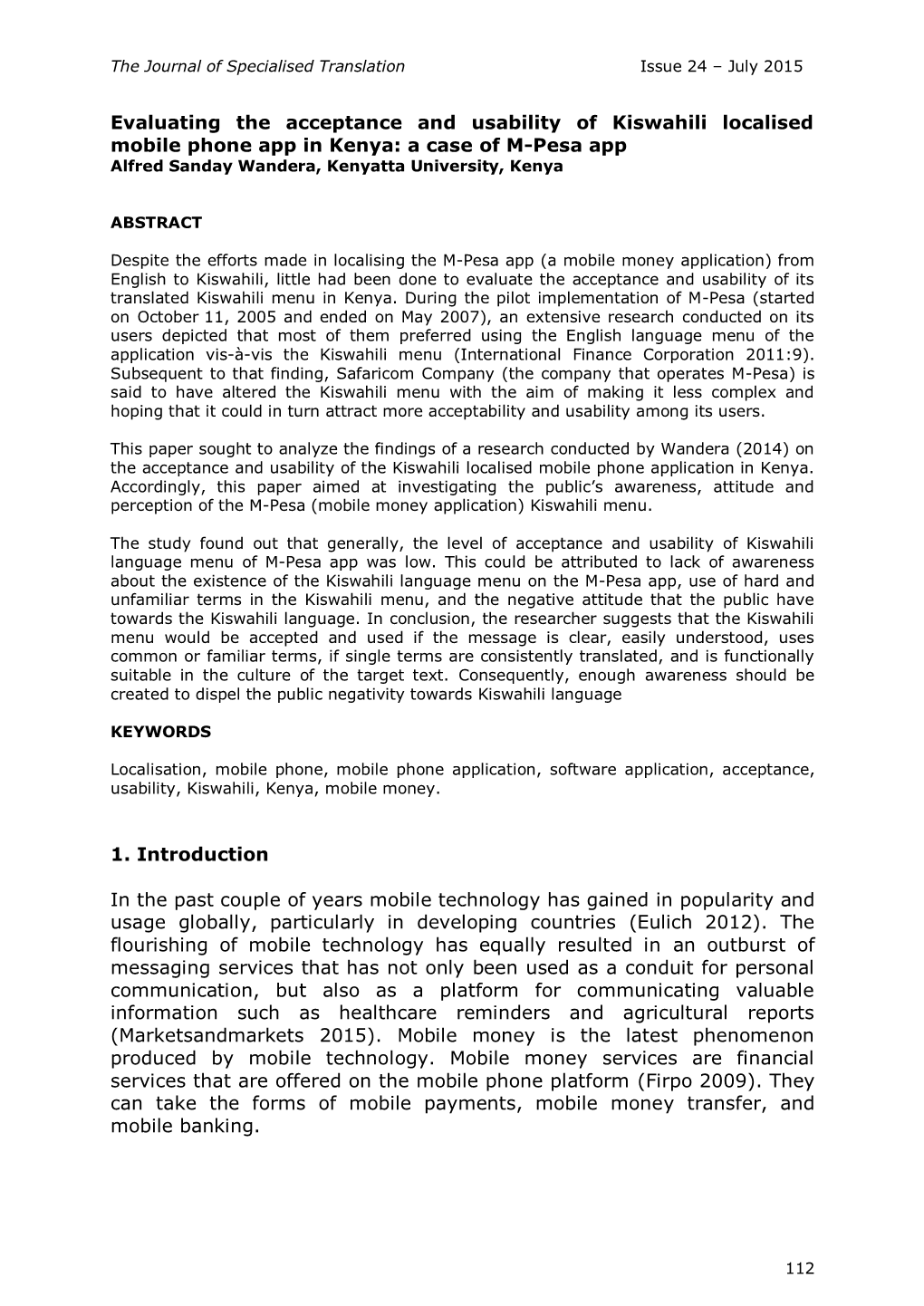 Evaluating the Acceptance and Usability of Kiswahili Localised Mobile Phone App in Kenya: a Case of M-Pesa App Alfred Sanday Wandera, Kenyatta University, Kenya