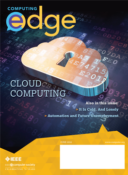 CLOUD COMPUTING Also in This Issue: > It Is Cold