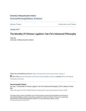 The Morality of Chinese Legalism: Han Feiâ•Žs Advanced Philosophy