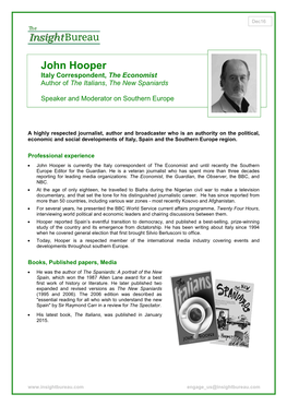 John Hooper Italy Correspondent, the Economist Author of the Italians, the New Spaniards