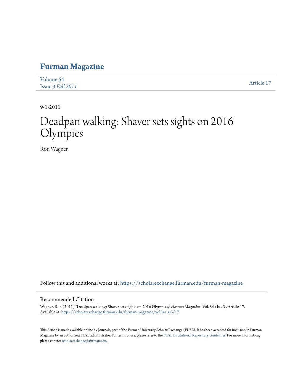 Deadpan Walking: Shaver Sets Sights on 2016 Olympics Ron Wagner