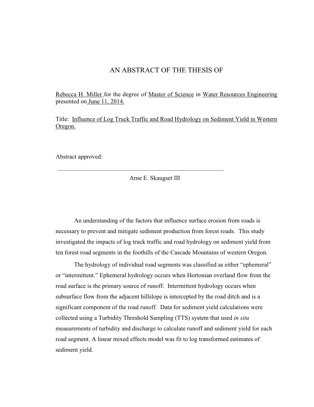 Influence of Log Truck Traffic and Road Hydrology on Sediment Yield in Western Oregon