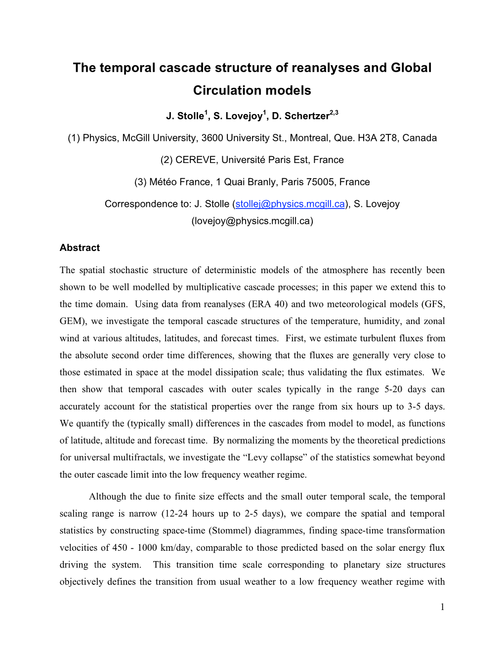 The Temporal Cascade Structure of Reanalyses and Global Circulation Models