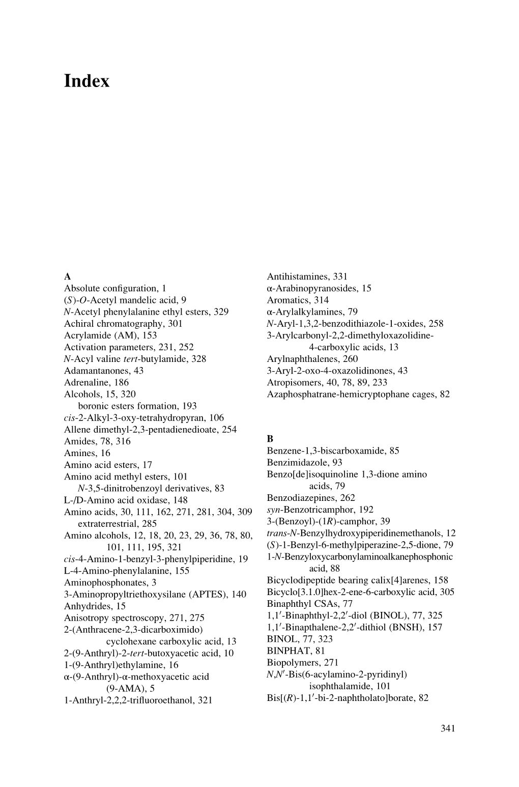 O-Acetyl Mandelic Acid, 9 N-Acetyl Phenylalanine Ethyl Esters, 329