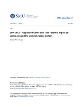 Born to Kill - Aggression Genes and Their Potential Impact on Sentencing and the Criminal Justice System