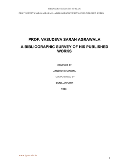 Prof. Vasudeva Saran Agrawala a Bibliographic Survey of His Published Works