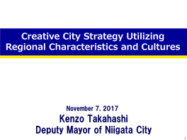 Kenzo Takahashi Deputy Mayor of Niigata City 1 Presentation Topics