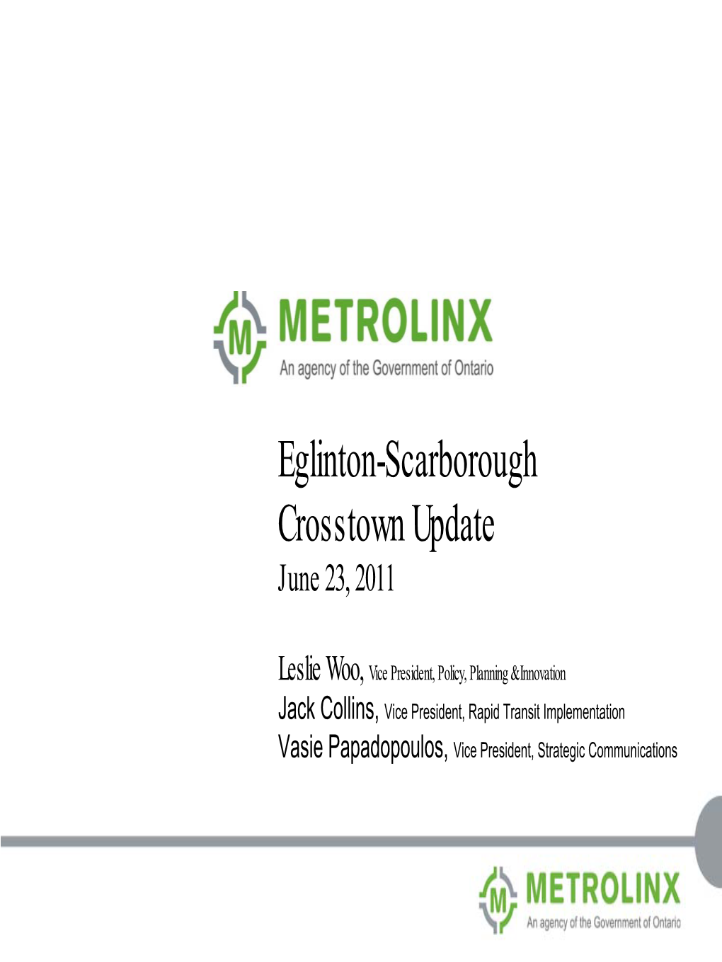 Eglinton-Scarborough Crosstown Update June 23, 2011