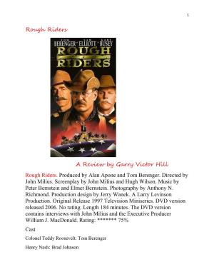 Rough Riders a Review by Garry Victor Hill Rough Riders. Produced
