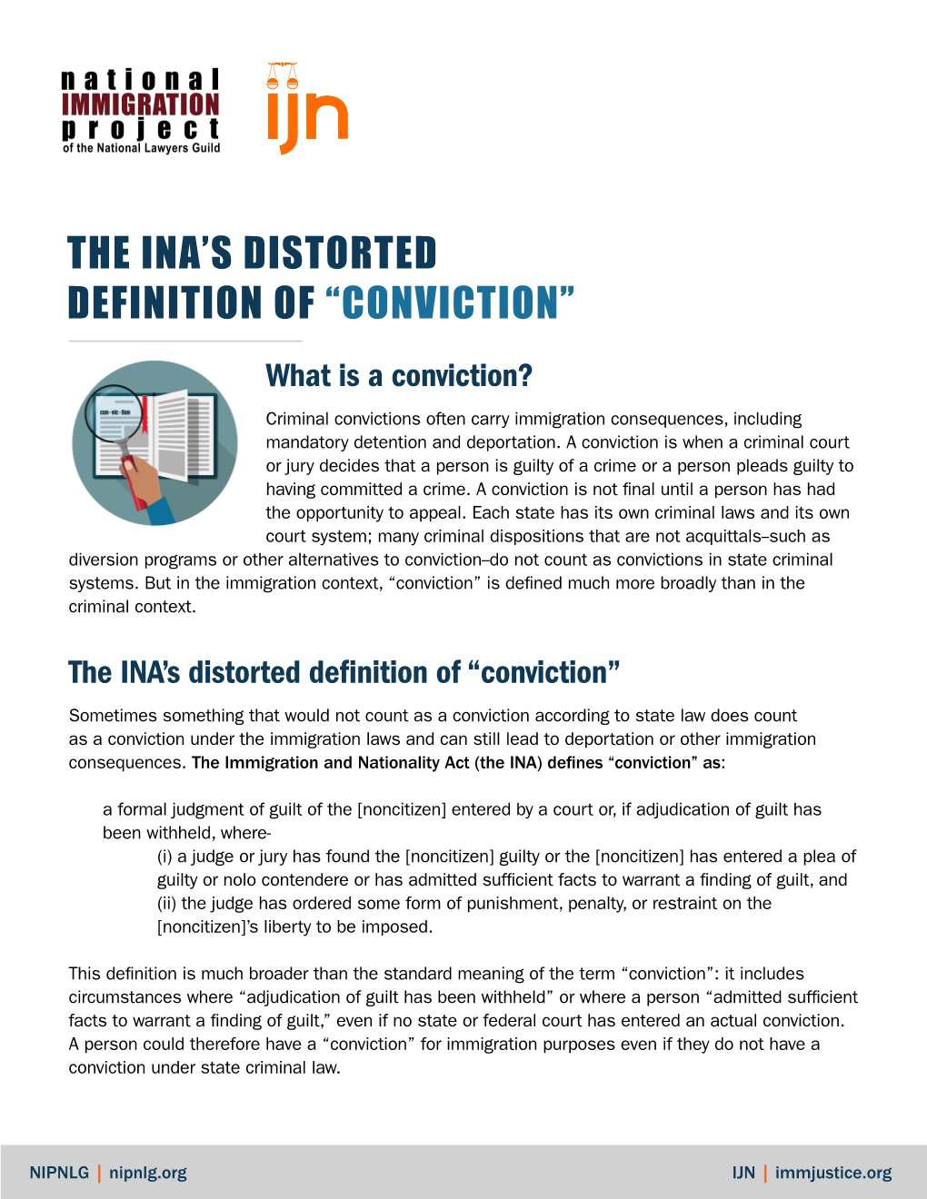 CONVICTION” What Is a Conviction? Criminal Convictions Often Carry Immigration Consequences, Including Mandatory Detention and Deportation