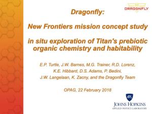 Dragonfly: New Frontiers Mission Concept Study in Situ Exploration Of