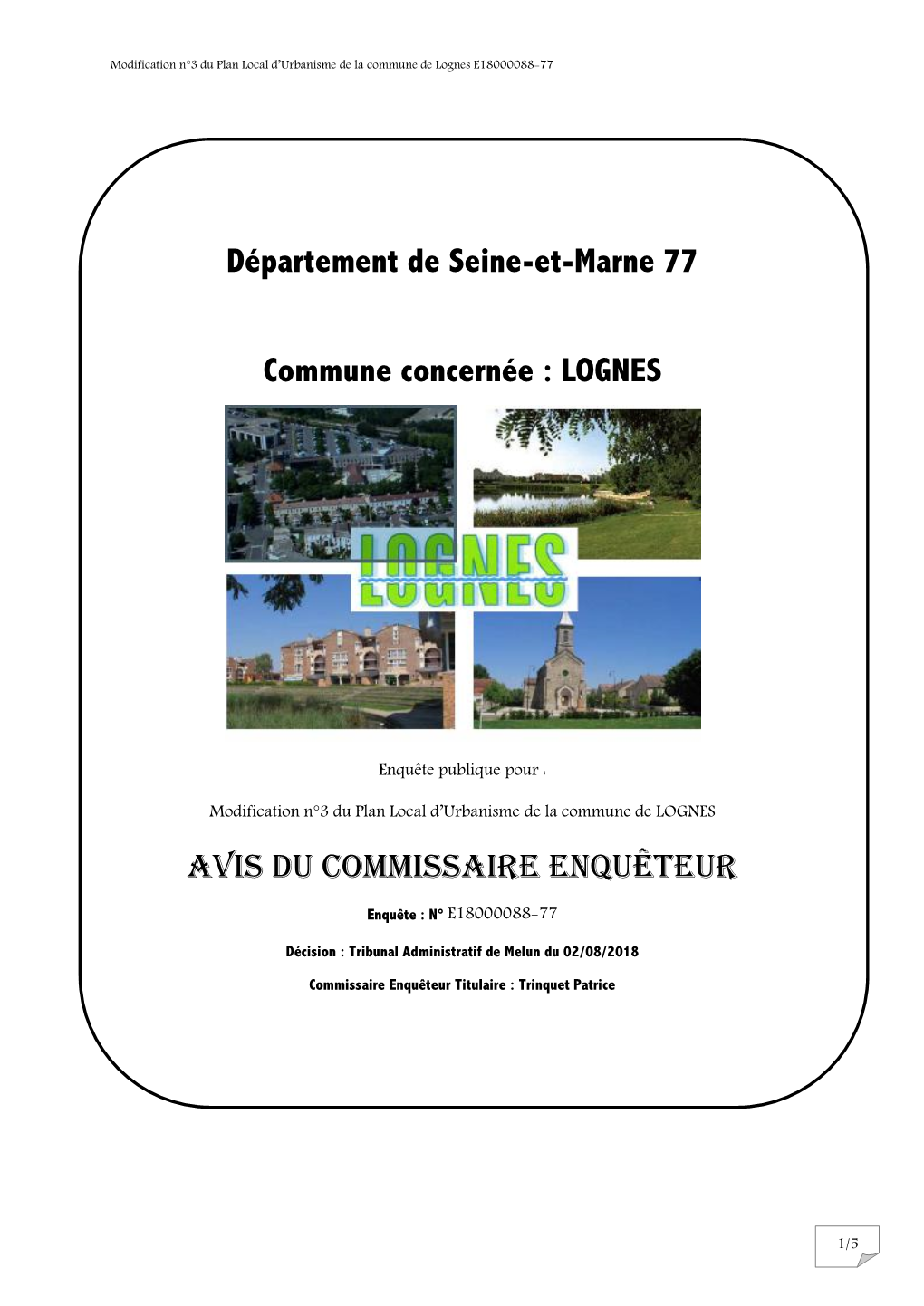 Département De Seine-Et-Marne 77 Commune Concernée : LOGNES