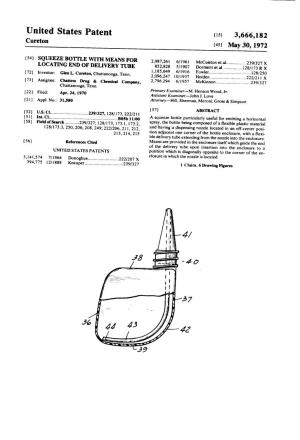 United States Patent (15) 3,666, 182 Cureton (45) May 30, 1972 54) SQUEEZE BOTTLE with MEANS for 2,987.26 6/196 Mccuiston Et Al